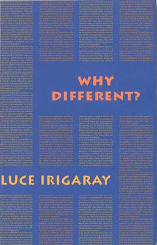 Why Different? (9781570270994) by Luce Irigaray; Camille Collins; Sylvere Lotringer