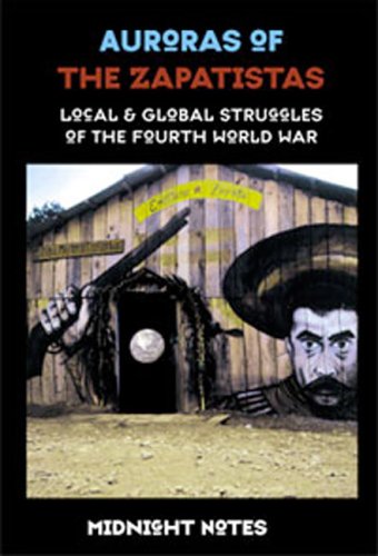 Stock image for Auroras of the Zapatistas: Local & Global Struggles of the Fourth World War for sale by Hippo Books