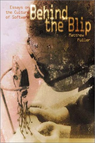 Imagen de archivo de Behind the Blip : Essays on the Culture of Software a la venta por Better World Books