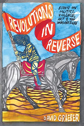 Beispielbild für Revolutions in Reverse: Essays on Politics, Violence, Art, and Imagination zum Verkauf von Midtown Scholar Bookstore