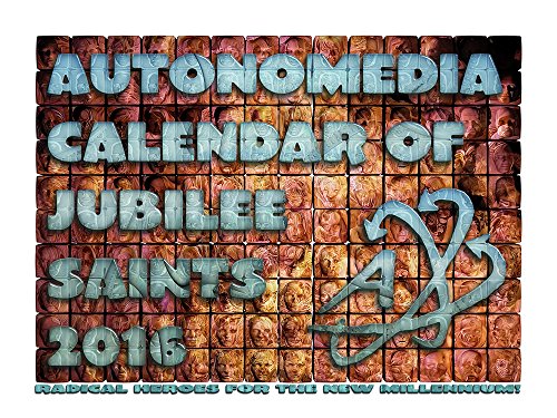 9781570273087: Autonomedia Jubilee Saints 2016 Calendar