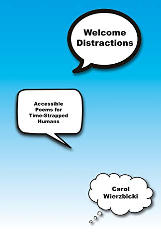 Imagen de archivo de Welcome Distractions: Accessible Poems for Time-Stapped Humans a la venta por Revaluation Books