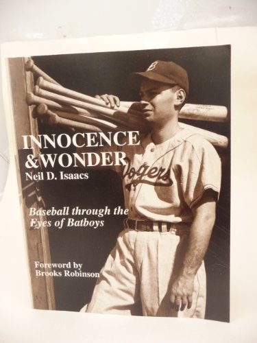 Stock image for Innocence and Wonder: Baseball Through the Eyes of Batboys for sale by Wonder Book