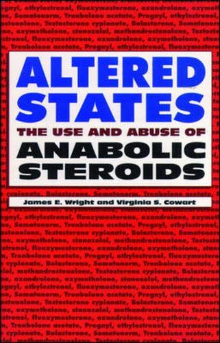 Stock image for Altered States: The Use and Abuse of Anabolic Steroids for sale by ThriftBooks-Atlanta