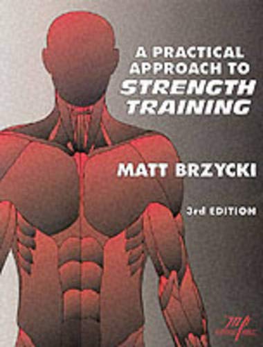 9781570280184: A Practical Approach To Strength Training