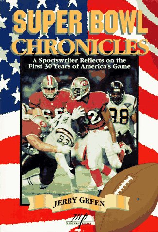 Stock image for Super Bowl Chronicles: A Sportswriter Reflects on the First 30 Years of America's Game for sale by gearbooks