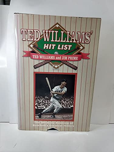 Beispielbild fr Ted Williams' Hit List : The Ultimate Ranking of Baseball's Greatest Hitters zum Verkauf von Better World Books