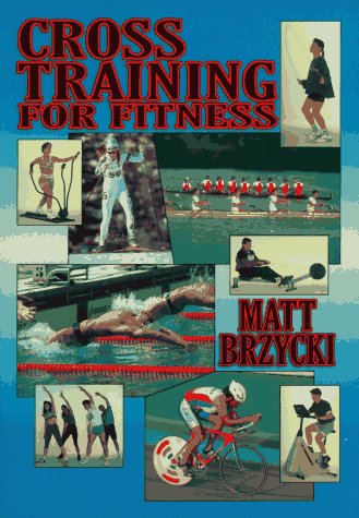 Imagen de archivo de Cross Training for Fitness a la venta por First Choice Books