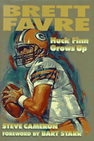 Brett Favre: Huck Finn Grows Up