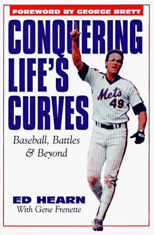 9781570281303: Conquering Life's Curves: Baseball, Battles and Beyond