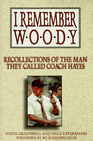 Stock image for I Remember Woody: Recollections of the Man They Called Coach Hayes for sale by HPB-Ruby