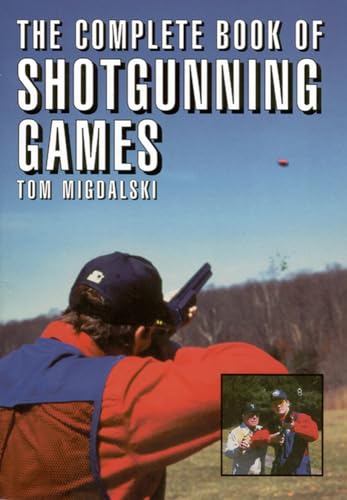 The Complete Book of Shotgunning Games.