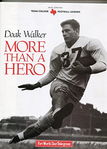 Stock image for Doak Walker: More Than a Hero (Texas Legends Series) for sale by Goodwill of Colorado