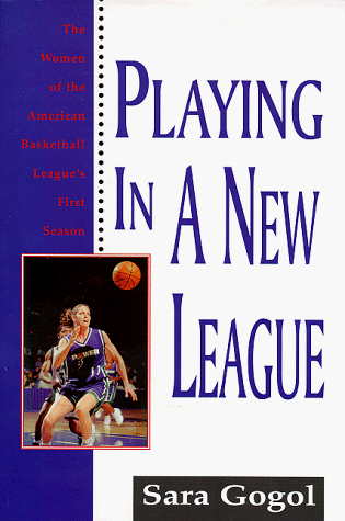 Beispielbild fr Playing in a New League : Women's Professional Basketball in the U. S. zum Verkauf von Better World Books