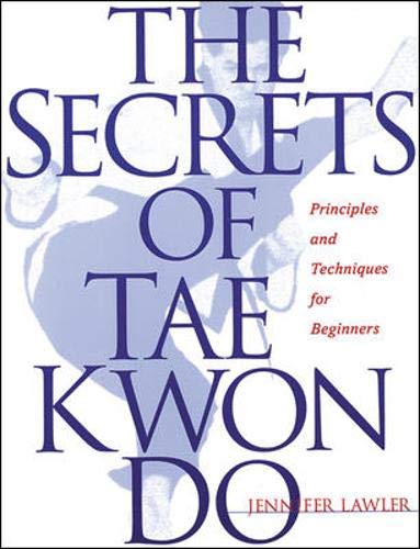 Imagen de archivo de The Secrets of Tae Kwon Do a la venta por Better World Books