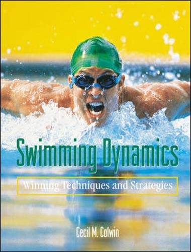 Beispielbild fr Swimming Dynamics : Winning Techniques and Strategies zum Verkauf von Better World Books: West