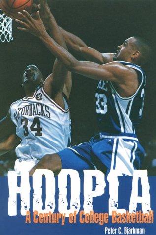 Hoopla: A Century of College Basketball (9781570282164) by Bjarkman, Peter C.