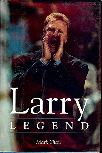 Stock image for Larry Legend : From Superstar to Coach of the Year for sale by Better World Books: West