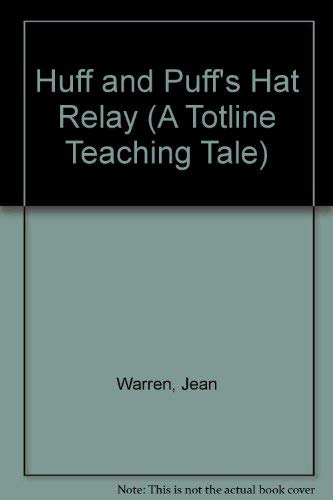 Beispielbild fr Huff and Puff's Hat Relay : A Totline Teaching Tale zum Verkauf von Better World Books