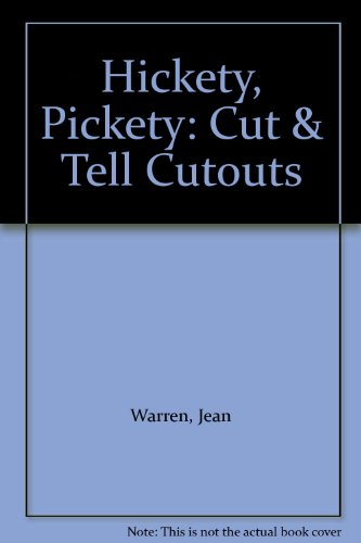 Hickety, Pickety: Cut & Tell Cutouts (9781570290305) by Warren, Jean