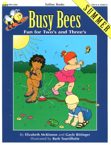 Imagen de archivo de Busy Bees Summer: Fun for Twos and Threes (Totline Books) a la venta por Zoom Books Company