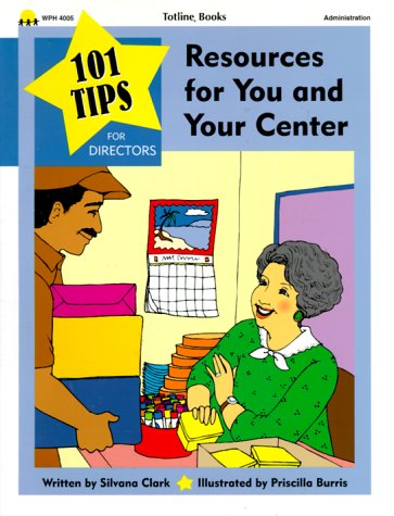 Beispielbild fr 101 Tips for Resources for You & Your Center: 101 Quick Tips for Managing a Preschool or Daycare zum Verkauf von Wonder Book