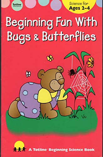 Beginning Fun With Bugs & Butterflies (Beginning Fun With Science Ser) (9781570291463) by Bittinger, Gayle