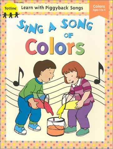 Imagen de archivo de Sing a Song of Colors (Learn with Piggyback Songs) a la venta por Wonder Book