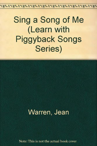 Stock image for Sing a Song of Me (Learn With Piggyback Songs Series) for sale by Wonder Book