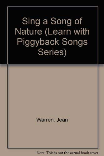 Stock image for Sing a Song of Nature (Learn With Piggyback Songs Series) for sale by Wonder Book
