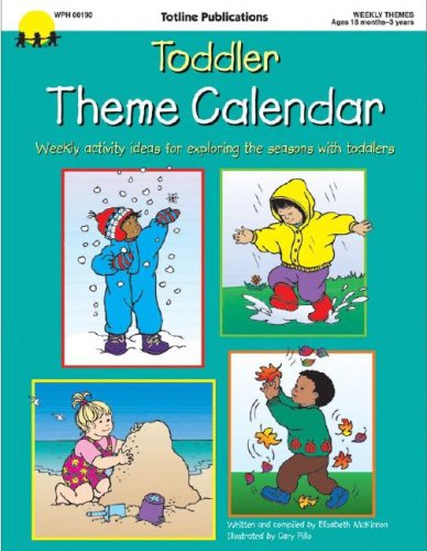 Imagen de archivo de Toddler Theme Calendar: Weekly Activity Ideas for Exploring the Seasons with Toddlers a la venta por ThriftBooks-Dallas