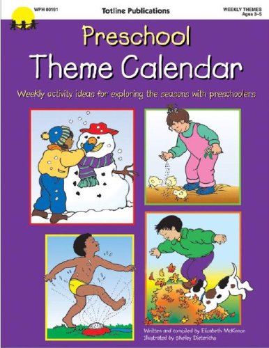 Imagen de archivo de Preschool Theme Calendar : Weekly Activity Ideas for Exploring the Seasons with Preschoolers a la venta por Better World Books