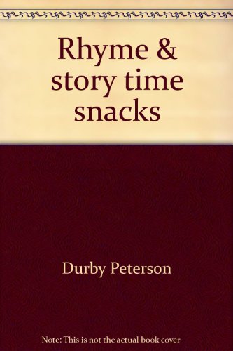 Rhyme & story time snacks (Totline books) (9781570293047) by Peterson, Durby