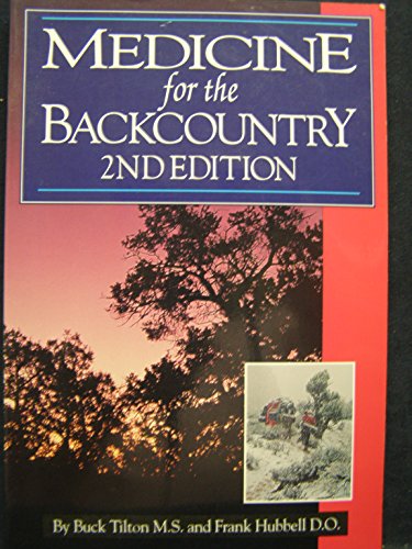 Beispielbild fr MEDICINE FOR THE BACK COUNTRY, 2nd Edition zum Verkauf von Wonder Book