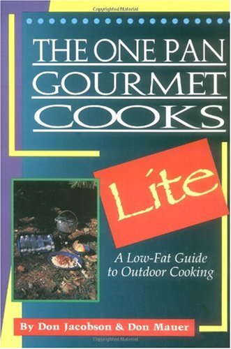 Imagen de archivo de The One Pan Gourmet Cooks Lite: A Low-Fat Guide to Outdoor Cooking a la venta por From Away Books & Antiques