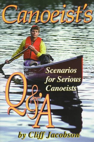 Imagen de archivo de Canoeists Q and A: Scenarios for Serious Canoeists (Sport) a la venta por Reuseabook