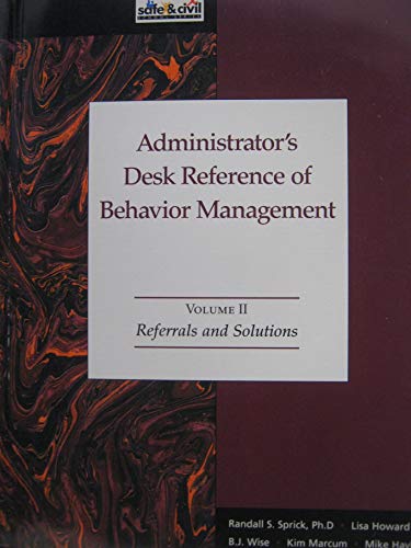 Imagen de archivo de Administrator's Desk Reference of Behavior Management - Volume II; Referrals and Solutions a la venta por Half Price Books Inc.