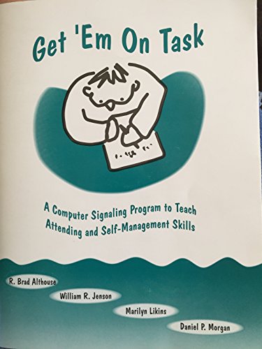 9781570351976: Get 'Em On Task: A Computer Signaling Program To Teach Attending And Self-Management Skills