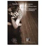 Stock image for Teaching and Working with Children Who Have Emotional and Behavioral Challenges for sale by Better World Books