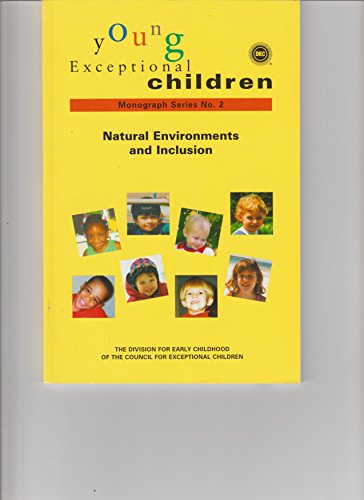 Stock image for Young Exceptional Children: Natural Environments and Inclusion for sale by ThriftBooks-Dallas