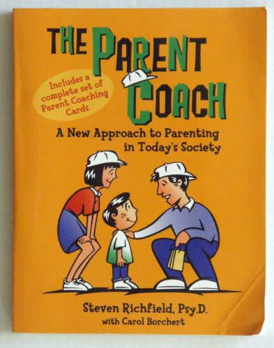 Beispielbild fr The Parent Coach : A New Approach to Parenting in Today's Society zum Verkauf von Better World Books