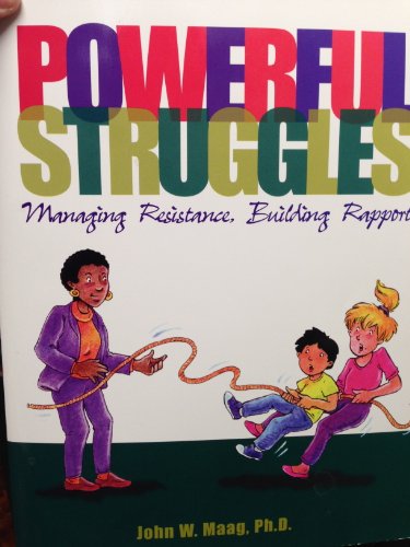 Beispielbild fr Powerful Struggles: Managing Resistance, Building Rapport zum Verkauf von Wonder Book