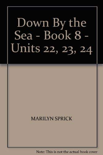 9781570356636: Down By the Sea - Book 8 - Units 22, 23, 24