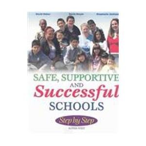 Beispielbild fr Safe, Supportive, Successful Schools Step by Step zum Verkauf von Better World Books