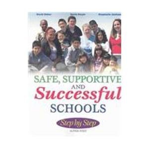 Imagen de archivo de Safe, Supportive, Successful Schools Step by Step a la venta por Better World Books