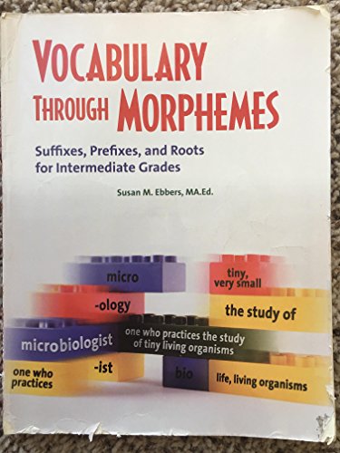 Stock image for Vocabulary Through Morphemes: Suffixes, Prefixes, and Roots for Intermediate Grades for sale by HPB-Red