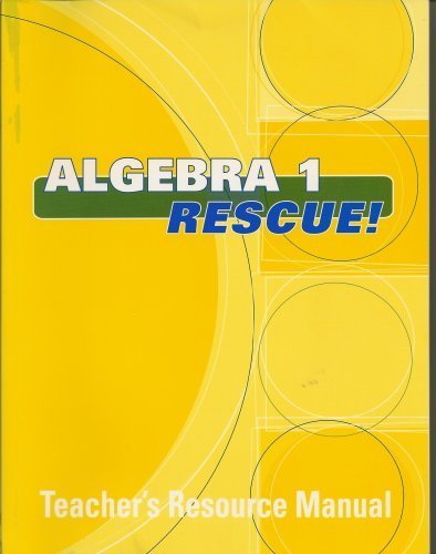 Imagen de archivo de Algebra 1 Rescue! : Teacher's Resource Manual a la venta por ThriftBooks-Dallas