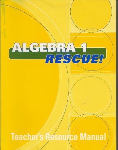 Stock image for Algebra 1 Rescue! : Teacher's Resource Manual for sale by HPB-Red