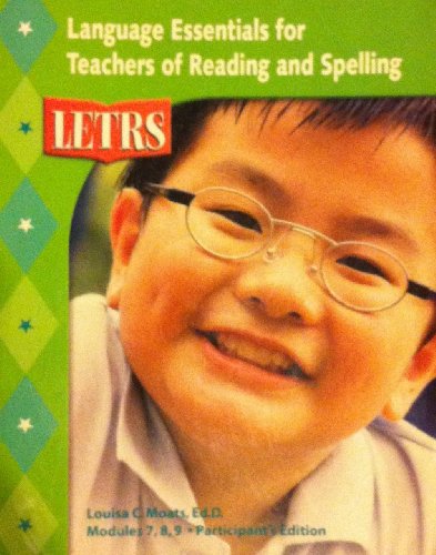 Stock image for LETRS: Language Essentials for Teachers of Reading and Spelling: Book Three--Modules 7, 8, 9--Teaching and Assessing Begining Reading and Spelling (Participant's Edition) for sale by Front Cover Books