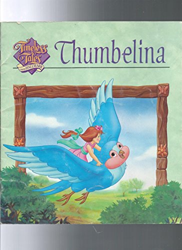 Stock image for Thumbelina: Timeless Tales for sale by ThriftBooks-Dallas